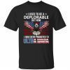 Eagle i used to be a deplorable but now i have been promoted gift t-shirt