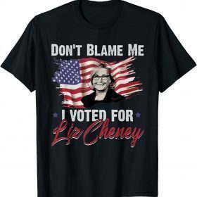 Don't Blame Me I Voted for Cheney Distressed Classic T-Shirt