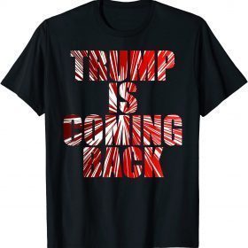 Trump is Coming Back MAGA Official T-Shirt
