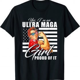 Official Yes I'm An Ultra MAGA Girl Proud Of It Trump Girl 2024 T-Shirt