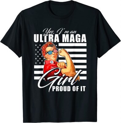 Official Yes I'm An Ultra MAGA Girl Proud Of It Trump Girl 2024 T-Shirt