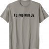 Stand With Liz Gift T-Shirt
