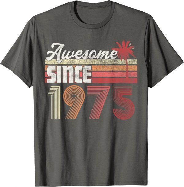 Awesome Since 1975 47th Birthday Gift T-Shirt