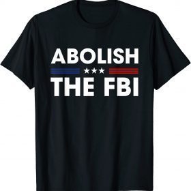 Abolish The FBI Trump Raid 2024 President Political Warrant Shirt