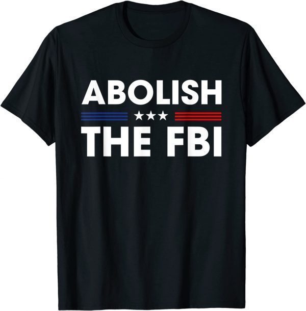Abolish The FBI Trump Raid 2024 President Political Warrant Shirt