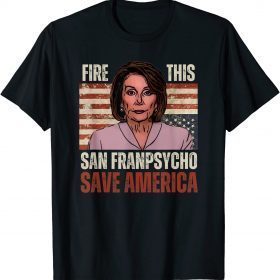 Funny Pro Donald Trump Gifts Republican Conservative Fire Pelosi Shirt