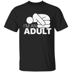 2022 I’m an adult Funny Shirts