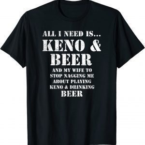 Official All I Need Is... Keno And Beer, Distressed Look, By Yoraytees T-Shirt