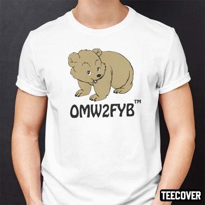 OMW2FYB On My Way 2 Fuck Your Bitch 2022 Shirt