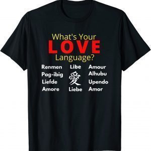 What's Your LOVE Language? Official T-Shirt