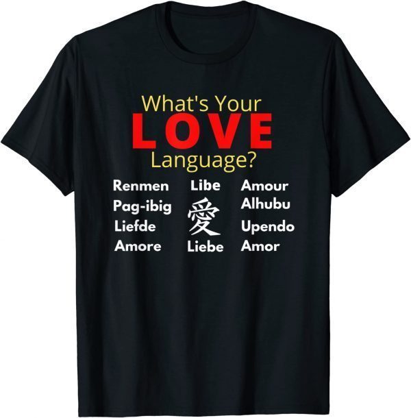 What's Your LOVE Language? Official T-Shirt