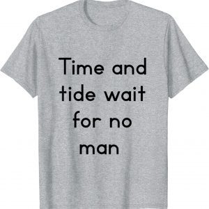 T-Shirt time anh tide wait for no man