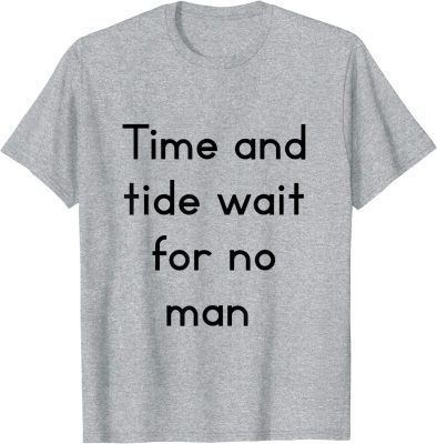 T-Shirt time anh tide wait for no man