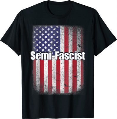 Semi-Fascist Funny Political Humor Flag Biden Quotes 2023 T-Shirt