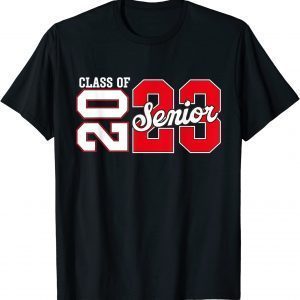 CLASS OF 2023 Senior 2023 Graduation or First Day Of School Gift T-Shirt