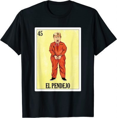 Anti Trump ,El Pendejo T-Shirt