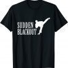 Sudden Blackout Classic T-Shirt
