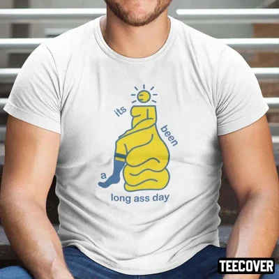 Its Been A Long Ass Day 2023 Shirts