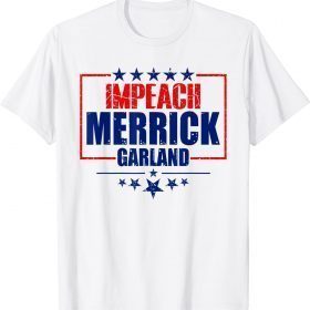 Impeach Merrick Garland, Anti Joe Biden Funny T-Shirt