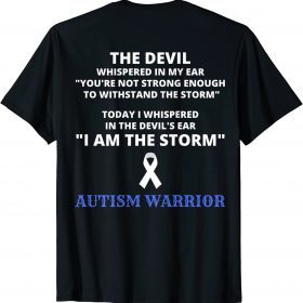 Classic I Am The Storm Autism Warrior Autism Awareness T-Shirt