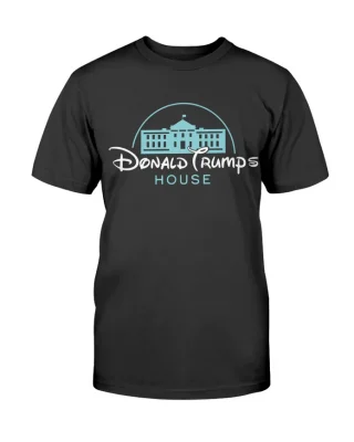Donald Trump's House Tee Shirt