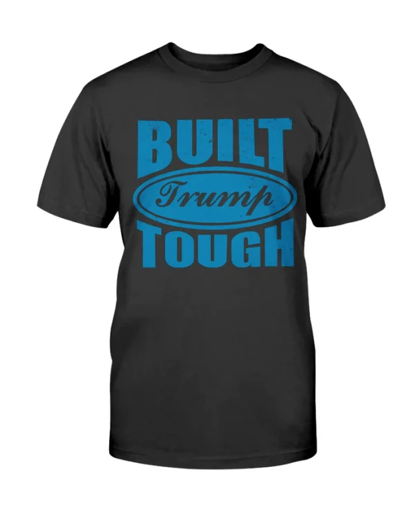 Built Trump Tough 2022 T-Shirt