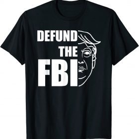 Defund The FBI Trump Raid 2024 President Political Unisex T-Shirt