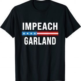Funny Impeach Merrick Garland, Anti Joe Biden T-Shirt
