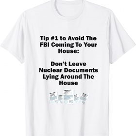 Don't Leave Nuclear Docs Lying Around The House Tee Shirt