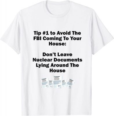 Don't Leave Nuclear Docs Lying Around The House Tee Shirt