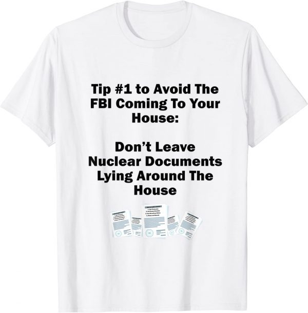 Don't Leave Nuclear Docs Lying Around The House Tee Shirt