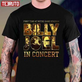 First Time At Notre Dame Stadium Billy Joel In Concert Gift Shirt