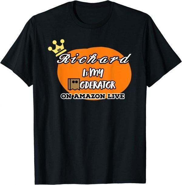 Official Richard is my Moderator 888 T-Shirt