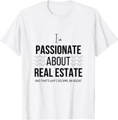 Passionate about real estate 2023 T-Shirt