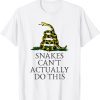 Snakes Can't Actually Do This Funny Quote T-Shirt