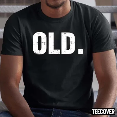 Official Old Funny 40th 50th 60th 70th Birthday Gag Gift Party Shirt