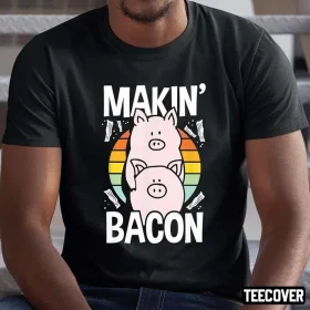T-Shirt Makin Bacon Funny Bacon Lover Meat Eater