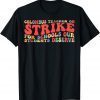 Groovy Columbus Ohio School Teachers Strike OH Teacher 2022 T-Shirt