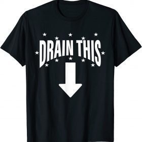 Drain This Gang That 2022 T-Shirt