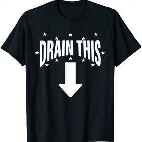 Drain This Gang That 2022 T-Shirt