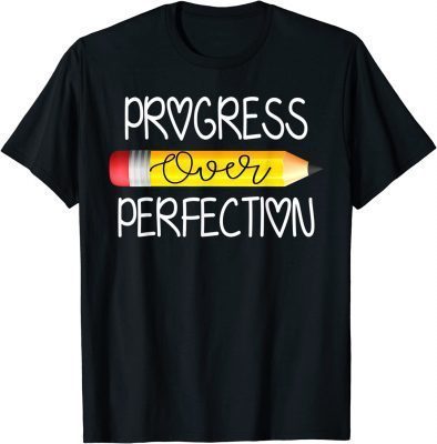 2022 Progress Over Perfection Sped Educator Teacher Back School T-Shirt