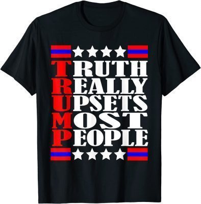 Official Pro Trump Truth Really Upset Most People 2024 America Flag T-Shirt