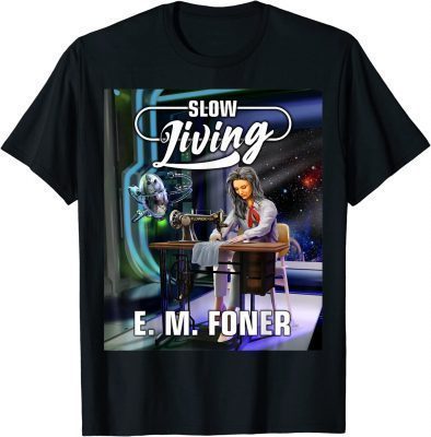 E. M. Foner Slow Living Cover T-Shirt