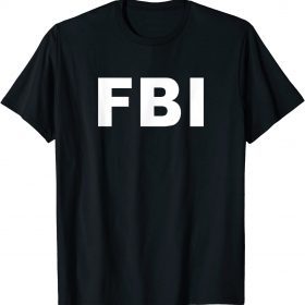 FBI searches Trump's house Shirt