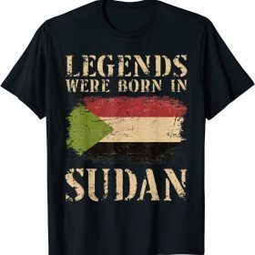 Legends Were Born In Sudan T-Shirt
