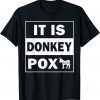 DONKEY POX ANTI BIDEN ANTI DEMOCRATS FUNNY T-Shirt