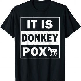 DONKEY POX ANTI BIDEN ANTI DEMOCRATS FUNNY T-Shirt