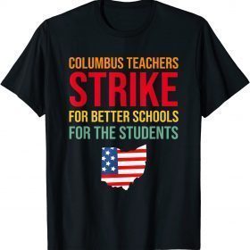 Columbus Ohio School Teachers Strike OH Teacher 2022 Shirt