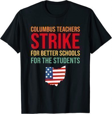 Columbus Ohio School Teachers Strike OH Teacher 2022 Shirt