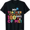 My Teacher Survived 100 Days Of Me T-Shirt